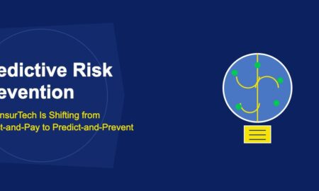 Predictive Risk Prevention: How InsurTech Is Shifting from Detect-and-Pay to Predict-and-Prevent - TechBullion
