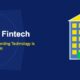 PropTech Fintech: How Mortgage and Lending Technology Is Growing at 38% CAGR - TechBullion