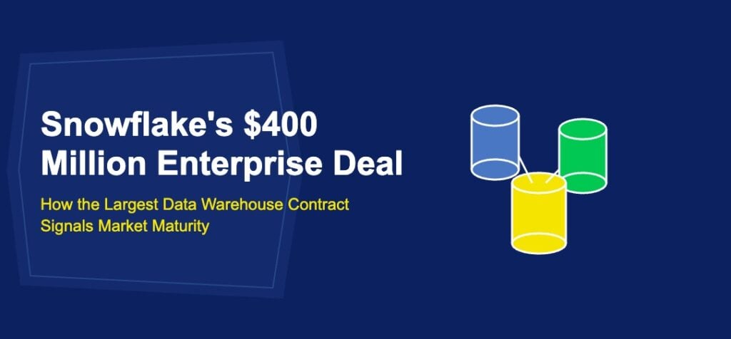 Snowflake's $400 Million Enterprise Deal: How the Largest Data Warehouse Contract Signals Market Maturity - TechBullion
