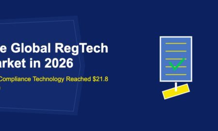 The Global RegTech Market in 2026: How Compliance Technology Reached $21.8 Billion - TechBullion