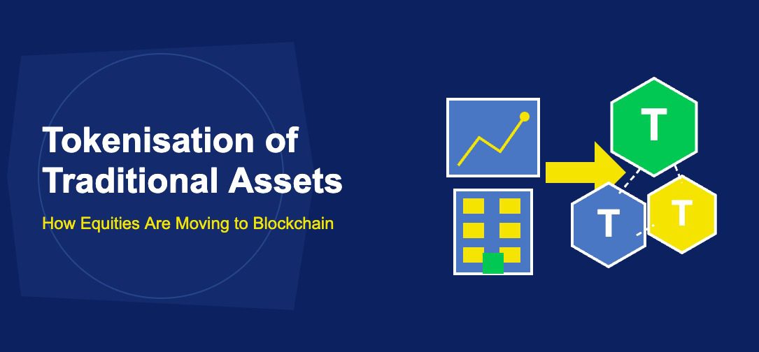Tokenisation of Traditional Assets: How Equities Are Moving to Blockchain - TechBullion
