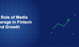Illustration of role of media coverage in fintech brand growth