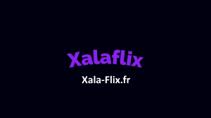 Xalaflix - Officiel Films et Séries en streaming