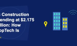 US construction spending PropTech modernisation