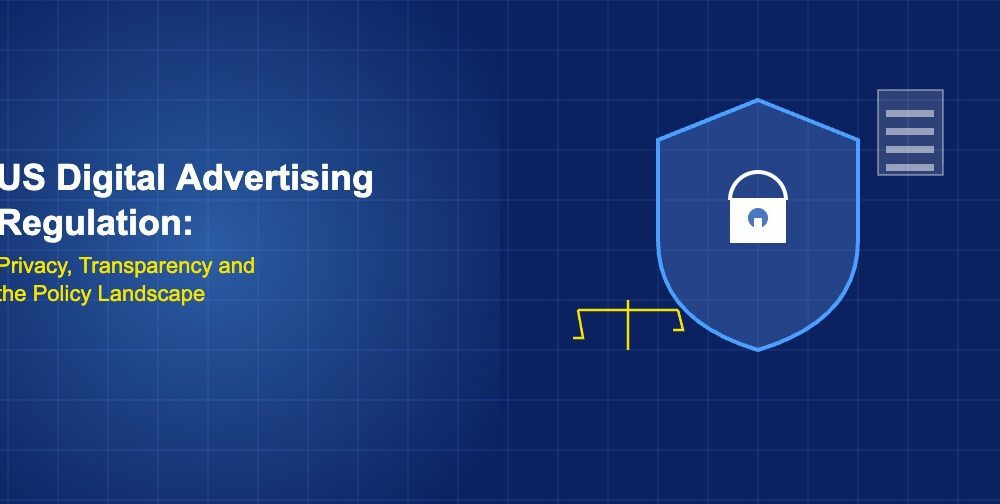 US Digital Advertising Regulation: Privacy, Transparency and the Policy Landscape