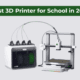 Best 3D Printer for School in 2026