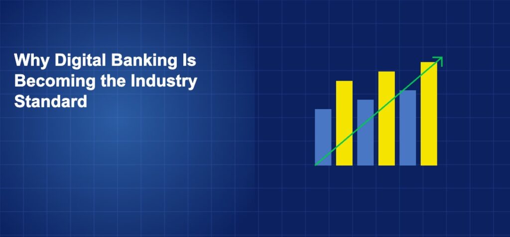 Ascending bar chart with trend arrow showing digital banking adoption becoming the industry standard