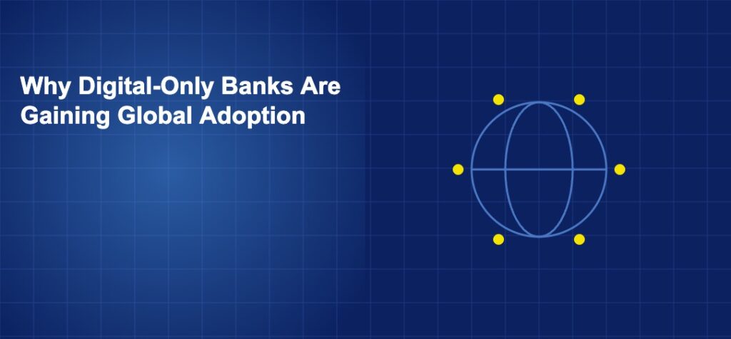 Globe with radiating digital connection lines representing global spread of digital-only banking