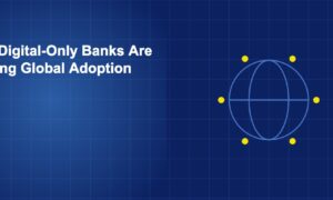 Globe with radiating digital connection lines representing global spread of digital-only banking
