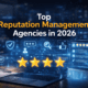 Top Reputation Management Agencies in 2026