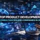 Top Product Development Consultancies and Companies in 2026