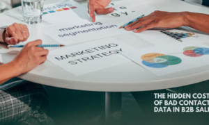 The Hidden Cost of Bad Contact Data in B2B Sales