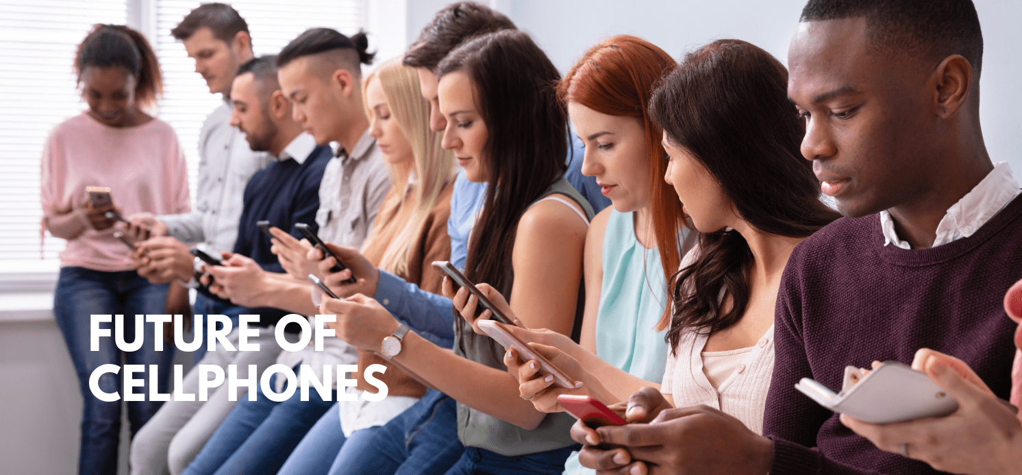 What Does the Future of Cellphones Look Like?