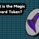 Magic Reward Token Overview
