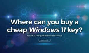 Where can you buy a cheap Windows 11 key?