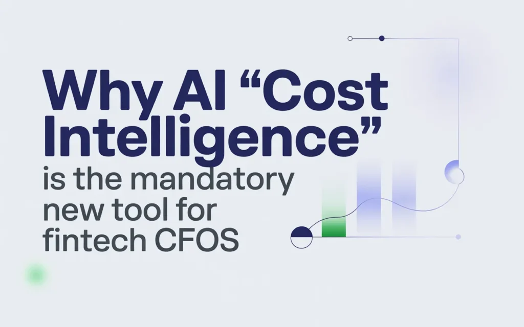 AI-powered financial dashboard showing cost intelligence and analytics for fintech CFOs
