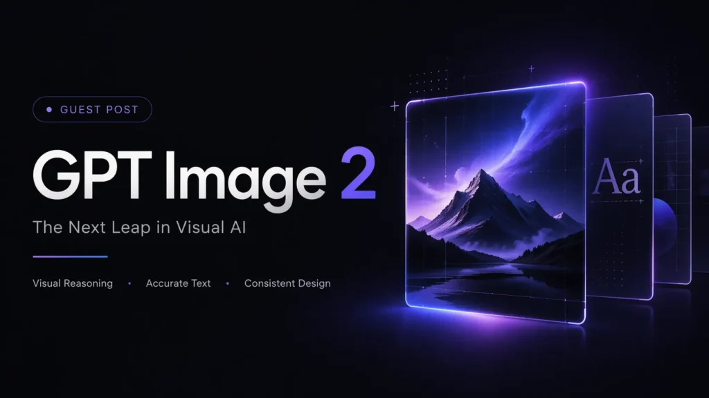 How GPT Image 2 is Revolutionizing AI Design for SaaS and Tech Entrepreneurs