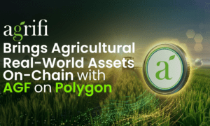 AgriFi Brings Agricultural Real-World Assets On-Chain with $AGF on Polygon