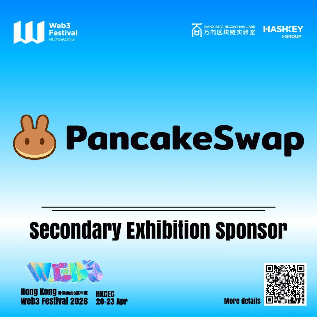 PancakeSwap Announced as Secondary Exhibition Sponsor at Hong Kong Web3 Festival 2026