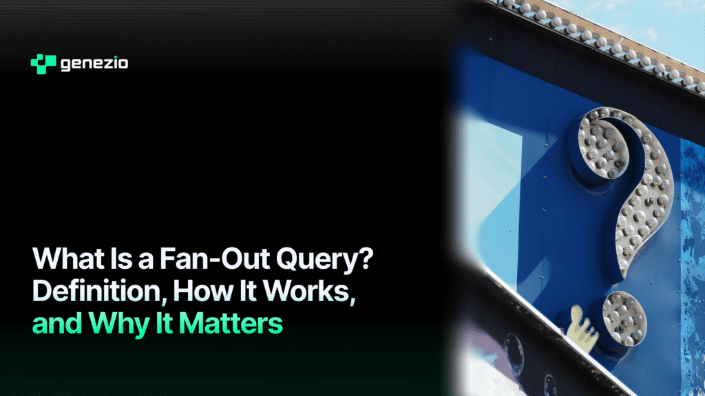What Is a Fan-Out Query? Definition, How It Works, and Why It Matters
