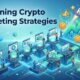 Winning Crypto Marketing Strategy From Scratch