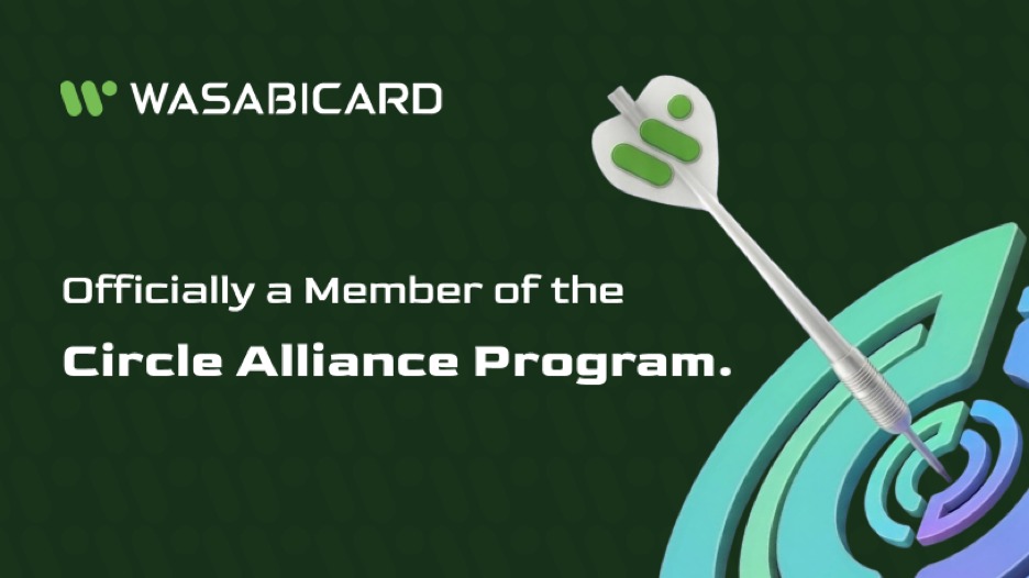 WasabiCard Joins Circle Alliance to Advance Global Stablecoin Payments