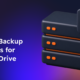 Best 11 Backup Solutions for Google Drive