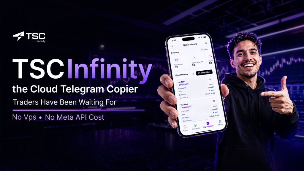 TSC Infinity Is the Cloud Telegram Copier Traders Have Been Waiting For- No VPS, No Meta API!