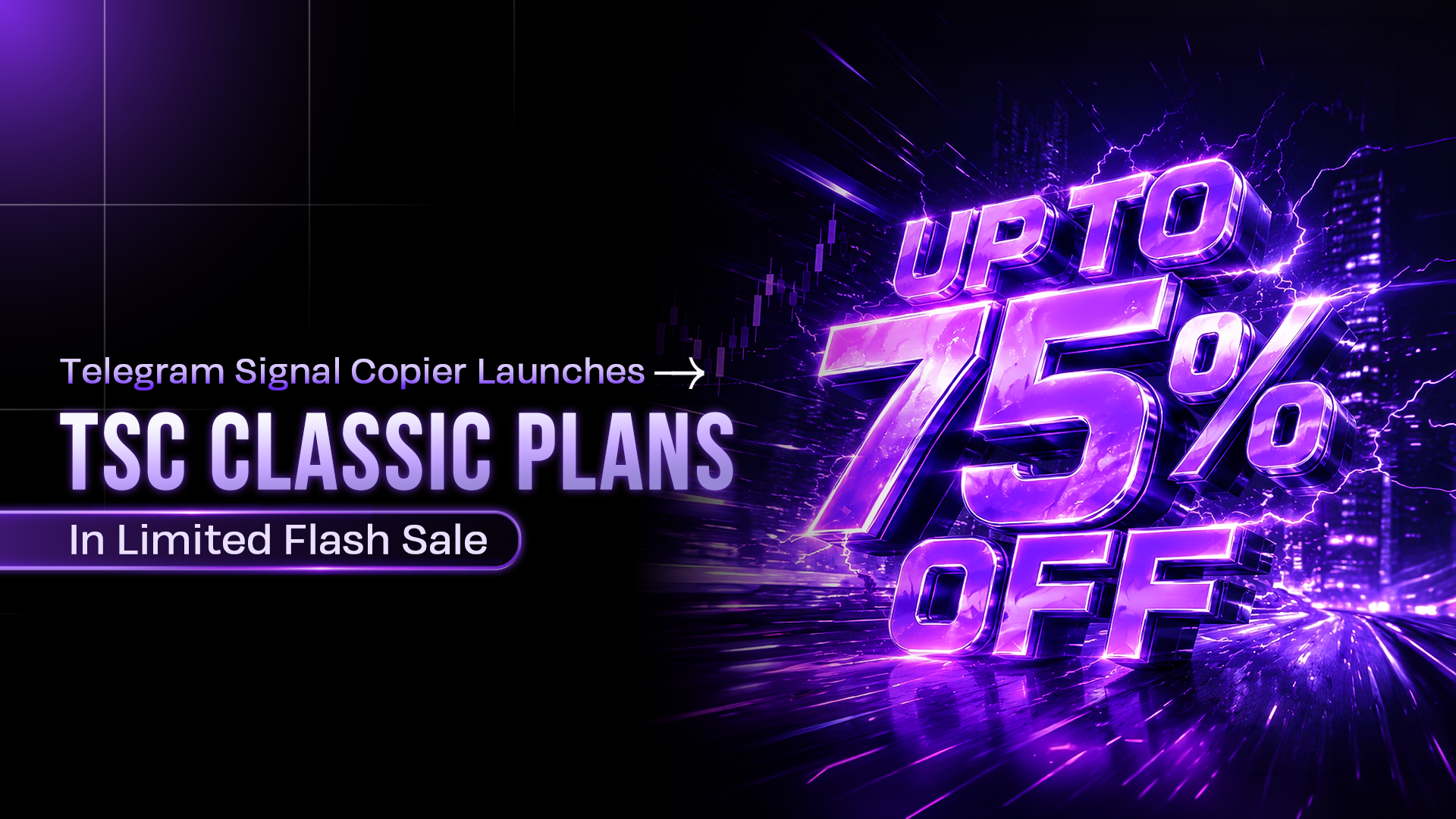 Telegram Signal Copier Launches Up to 75% Off TSC Classic Plans in Limited Flash Sale