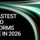 Below are the top 5 fastest crypto platforms to use in 2026. 