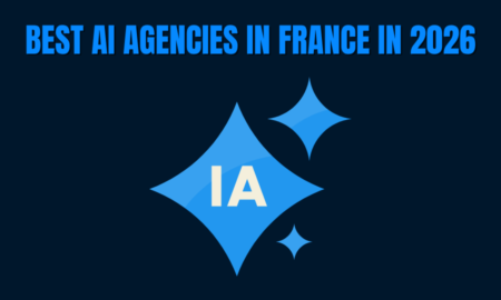 Best AI Agencies in France in 2026: The Guide to Choosing the Right Partner