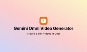 Gemini Omni and the Next Phase of AI Video Generation