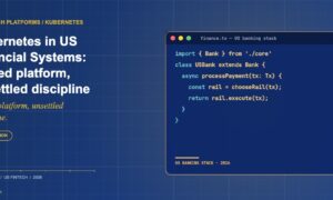 TechBullion editorial hero for Kubernetes in US financial systems, with a stylized code editor window containing US banking platform deployment code on the Claude Design navy gradient composite.