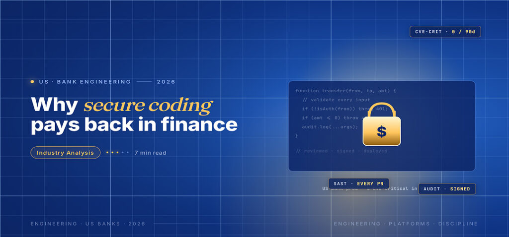 TechBullion Tier 1 editorial featured image for Secure Coding in U.S. Financial Software: Where the Discipline Actually Pays Back, with a topic-unique SVG metaphor and a Fraunces italic gold keyword phrase "secure coding" in the headline on the navy gradient editorial composite.