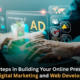 Building a Strong Digital Presence in the Modern Online World