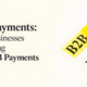 How Businesses Are Fixing Late B2B Payments