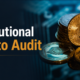 Key Requirements and Best Practices for Crypto Audit