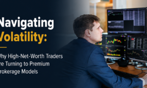 Why High-Net-Worth Traders are Turning to Premium Brokerage Models