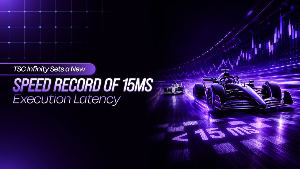 TSC Infinity Sets a New Speed Record of 15ms Execution Latency