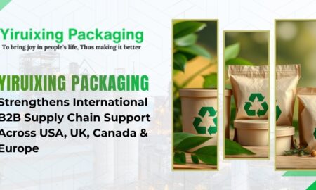 Yiruixing Packaging Strengthens International B2B Supply Chain Support USA, UK, Canada & Europe