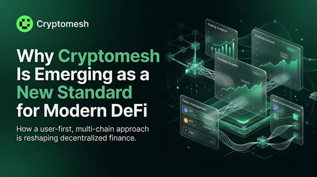 Cryptomesh Is Emerging as a New Standard for Modern DeFi as Users Demand Simplicity Over Complexity