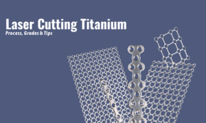 Laser Cutting Titanium