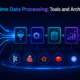Real-Time Data Processing: Tools and Architecture