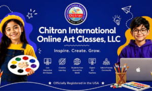 From Chitran to Global Online Learning: The Journey of Chitran International Online Art Classes, LLC