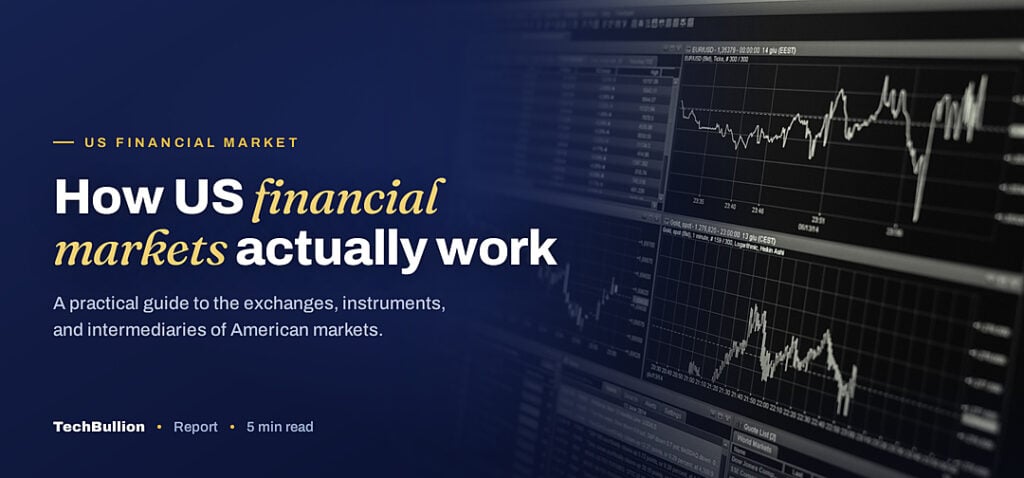 TechBullion featured card: How US financial markets actually work