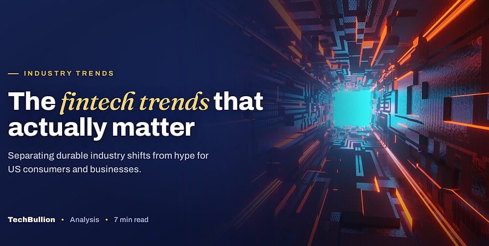 FinTech Industry Trends Explained: What It Means for Consumers and Businesses in the USA