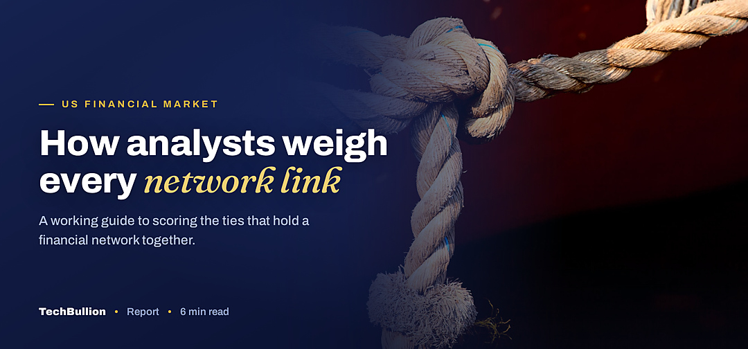 TechBullion featured card: How analysts weigh every network link
