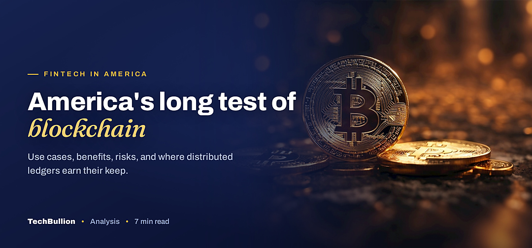TechBullion featured card: America's long test of blockchain