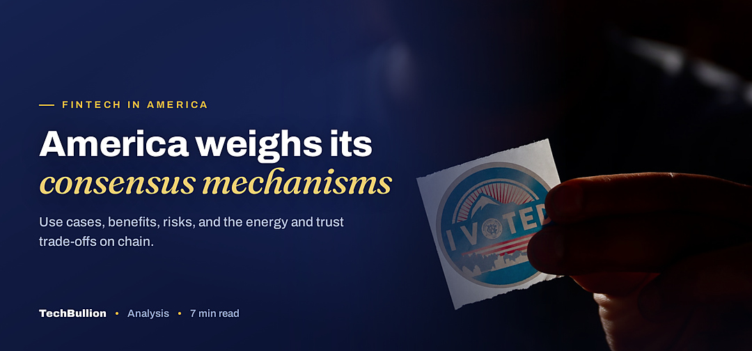 TechBullion featured card: America weighs its consensus mechanisms