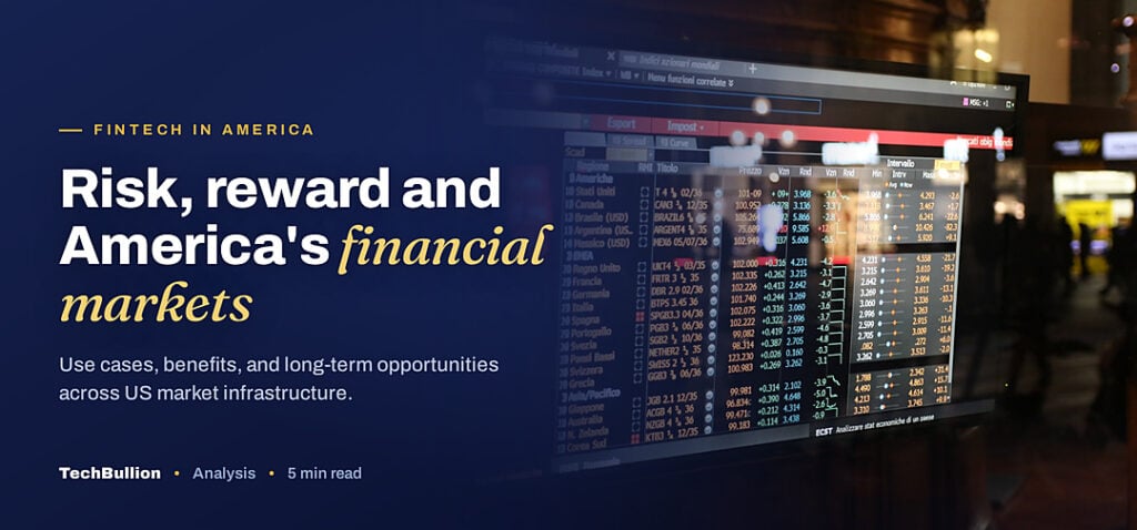 TechBullion featured card: Risk, reward and America's financial markets